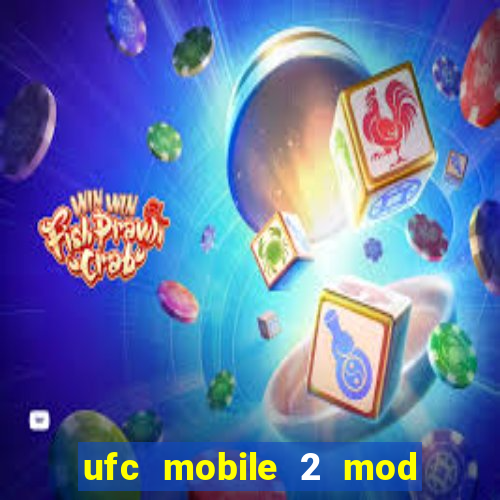 ufc mobile 2 mod apk unlimited money and gems